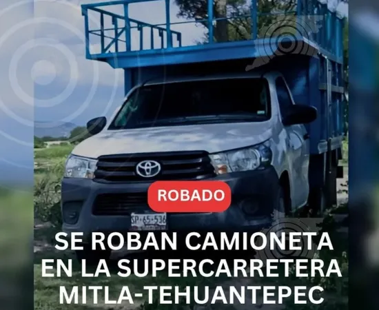 A mano armada se roban camioneta en la vía Mitla - Tehuantepec